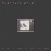 Chastity Belt - Complain