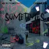 Sometimes (feat. Diameex) - Single album lyrics, reviews, download