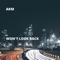 Won't Look Back - AKM lyrics