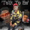 Talk to Em (feat. Yayo105ive & Td0t) - RealBreezo2x lyrics