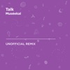 Museekal - Talk (Khalid)