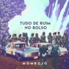 Tudo de Ruim no Bolso - Single