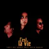 C'est La Vie (feat. Aubrey West & Truly Def) - Single album lyrics, reviews, download