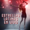 Estrellas latinas en vivo