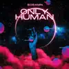 Only Human - Single album lyrics, reviews, download