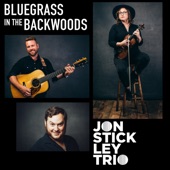 Jon Stickley Trio - Bluegrass In The Backwoods
