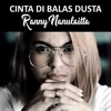 Ranny Nanulaitta - Cinta Di Balas Dusta