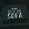 Volta pro Sofá song lyrics
