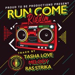 Tasha Love - Run Come