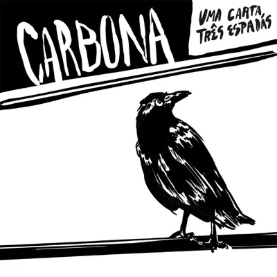 Uma Carta, Três Espadas - Single - Carbona