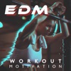 EDM Workout Motivation