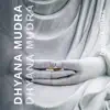 Dhyana Mudra album lyrics, reviews, download