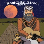 Root Cellar Xtract - I Know