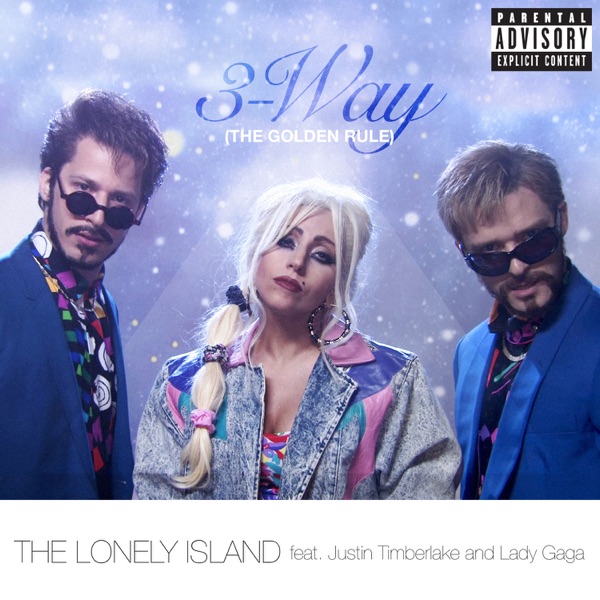 3-Way (The Golden Rule) [feat. Justin Timberlake & Lady Gaga] - Single - The Lonely Island