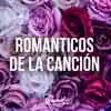 Románticos de la Canción album lyrics, reviews, download
