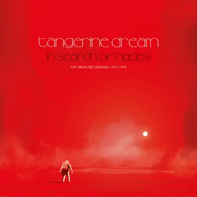 In Search of Hades: The Virgin Recordings 1973-1979 - Tangerine Dream