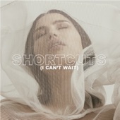 Shortcuts (I can't wait) artwork