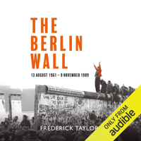 Frederick Taylor - The Berlin Wall (Unabridged) artwork
