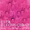Esta Electricidad (Es Real) - Single album lyrics, reviews, download
