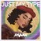 Just My Type (Single) - J.Isaak lyrics