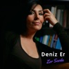 Deniz Er - Zor Sevda