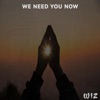 We Need You Now - Single