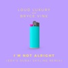 I'm Not Alright (EDX's Dubai Skyline Remix) - Single