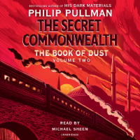 Philip Pullman - The Book of Dust: The Secret Commonwealth (Book of Dust, Volume 2) (Unabridged) artwork