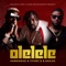Olelele - Young D, Harmonize & Skales lyrics