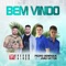 Bem Vindo (feat. Pedro Henique & João Victor) - Breno e Thiago lyrics