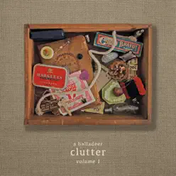 Clutter, Volume 1 - A Balladeer