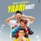 Yaari Hai - Tony Kakkar lyrics