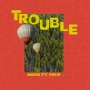 Trouble (feat. Prue) - Single