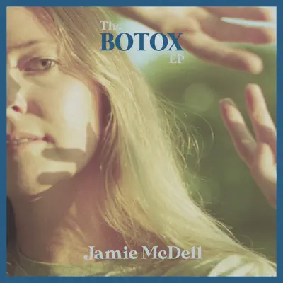 The Botox EP - Jamie McDell