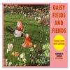 Daisy Fields and Fiends