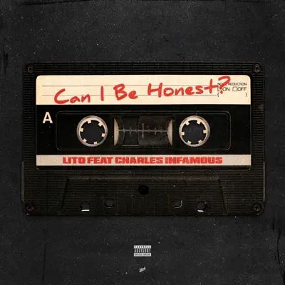 Can I Be Honest ? (feat. Charles Infamous) - Single - Lito
