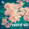 Whenever - Single