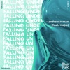 Falling Under (feat. MAJRO) - Single