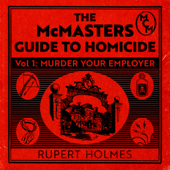 Murder Your Employer: The McMasters Guide to Homicide - Rupert Holmes
