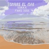 Sobre el Mar - Single