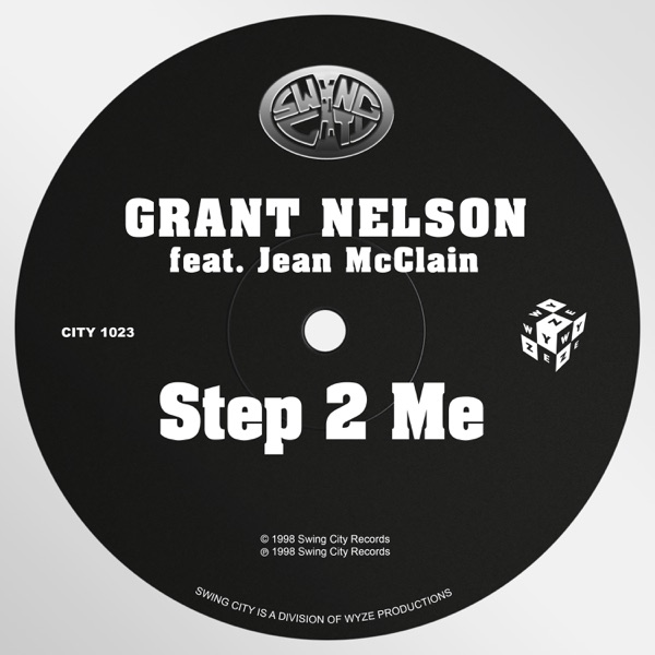 Grant Nelson - Step 2 Me