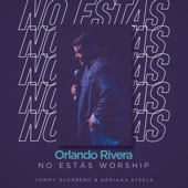 No Estás Worship (feat. Tommy Guerrero & Adriana Steele) [Acoustic Version] artwork