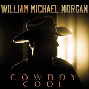 William Michael Morgan - Cowboy Cool - Line Dance Music