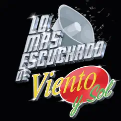 Lo Más Escuchado de Viento y Sol by Viento y Sol album reviews, ratings, credits
