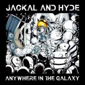 Jackal and Hyde - Anywhere in the Galaxy