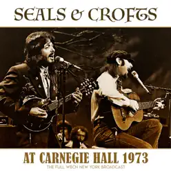 At Carnegie Hall 1973 (Live 1973) - Seals & Crofts At Carnegie Hall 1973 (Live 1973) - Seals & Crofts
