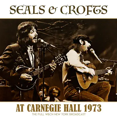 At Carnegie Hall 1973 (Live 1973) - Seals & Crofts At Carnegie Hall 1973 (Live 1973) - Seals & Crofts