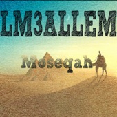 El-M3allem - Moseqah artwork