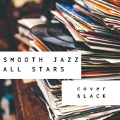 Smooth Jazz All Stars Cover 6lack (Instrumental) artwork