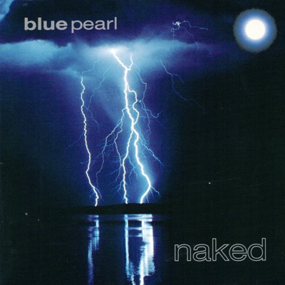Naked In The Rain (Riley & Durrant Remix) - Blue Pearl 